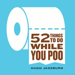 52 Things to Do While You Poo: Funny Gag Gift for Adults