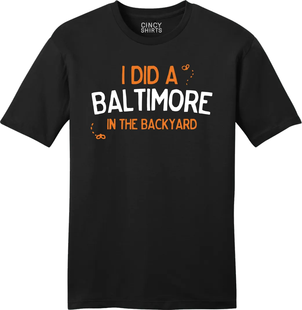 I Did a Baltimore in the Backyard